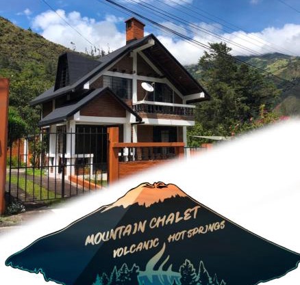 Mountain Chalet - Tungurahua Hot Springs/Aguas Termales